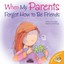 When My Parents Forgot to be Friends (Let's Talk About It!).