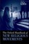 The Oxford Handbook of New Religious Movements: Oxford Handbooks in Religion and
