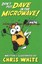 Don't Put Dave in the Microwave! by Chris White (Paperback, 2009)
