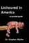 Uninsured in America: A Survival Guide by Blythe, Stephen -Paperback