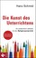 Die Kunst des Unterrichtens Hans Schmid