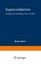 NEW Superconductors: Conquering Technology's New Frontier by Randy Simon
