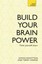 Build Your Brain Power The Art of Smart Thinking by Terry Horne 9781473611801