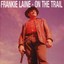 Frankie Laine - On the Trail