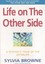 Life On The Other Side: A psychic's tour of the afterlife by Sylvia Browne.