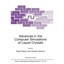 Advances in the Computer Simulations of Liquid Crystals (NATO SCIENCE SERIES: C