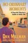 No Ordinary Moments: Peaceful Warrior's Approach to Daily Life by Dan Millman...