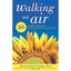 Walking On Air: Your 30-Day Inside and Out Rejuvenation - Paperback NEW Susan Sm