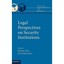 Legal Perspectives on Security Institutions Nasu, Hitoshi (Editor)/ Rubenstein,
