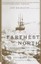Farthest North: The Incredible Three-Year Voyage to the Frozen Latitudes of
