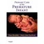 Primary Care of the Premature Infant Brodsky, Dara, M.D./ Ouellette, Mary Ann