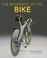 Biography of the Bike The Ultimate History of Bike Design 9780760349892