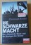 Die schwarze Macht - Der "Islamische Staat" und die Strategen des Terrors * NEU