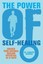 The Power Of Self Healing: Unlock Your Natural Healing (PB) 1848506430