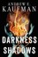 Darkness & Shadows by Andrew E. Kaufman (Paperback, 2013)