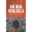 The Real Venezuela: Making Socialism in the 21st Century Bruce, Iain