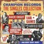 Various - Champion Records\"The Singles Collection\" CD (3) Blue Label NEW