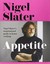 Appetite: So What Do You Want to Eat Today? by Nigel Slater | Paperback Book | 9