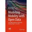 Modeling Mobility with Open Data: 2nd SUMO Conference 2014 Berlin, Germany, May
