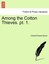 NEW Among the Cotton Thieves. pt. 1. by Colonel Edward Bacon