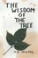 NEW The Wisdom of the Tree by M. D. Sellers