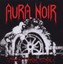 Aura Noir - Black Thrash Attack