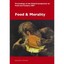 Food and Morality: Proceedings of the Oxford Symposium on Food and Cookery 2007: