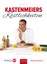Kastenmeiers Köstlichkeiten Kastenmeier, Gerd Giese, Andrea
