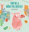 You're A Rude Pig, Bertie! by Claudia Boldt.