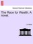 The Race for Wealth. a Novel. Vol. I. by J.H. Riddell (English) Paperback Book F