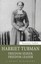 Harriet Tubman Freedom Seeker, Freedom Leader by Rosemary Sadlier 9781459701502