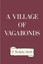 NEW A Village of Vagabonds by F. Berkeley Smith