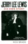 Jerry Lee Lewis His Own Story by Rick Bragg 9780857861597 (Paperback, 2015)