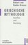 Ranke-Graves, Robert von: Griechische Mythologie