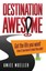 NEW Destination Awesome by Amiee Mueller BOOK (Paperback / softback) Free P&H