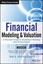 Financial Modeling and Valuation + Website: A Practical Guide to Investment