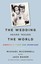 The Wedding Heard 'Round the World: America's First Gay - Hardcover NEW Michael