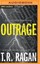 NEW Outrage (Faith McMann Trilogy) by T.R. Ragan