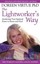 The Lightworker's Way: Awakening Your Spiritual Power to Know and Heal.