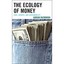 The Ecology of Money: Debt, Growth, and Sustainability Kuzminski, Adrian