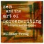 Zen and the Art of Screenwriting: Insights and Intervie - Paperback NEW Froug, W