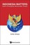 Indonesia Matters: Asia's Emerging Democratic Power 9789814619851