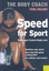 Speed for Sport: Build Your Strongest Body Ever with Australia's Body Coach.