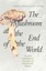 The Mushroom at the End of the World: On the Possibility of Life in...