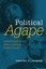 Political Agape: Christian Love and Liberal Democracy ( - Paperback NEW Timothy