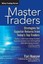 Master Traders Strategies for Superior Returns Today's Top by Hamzei Fari