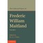 The Collected Papers of Frederic William Maitland: Volume 1 Frederic William Mai