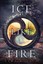 Ice Like Fire (Snow Like Ashes Series) by Sara Raasch.