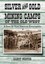 Silver and Gold Mining Camps of the Old West: A State by State American