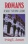 Romans- Jensen Bible Self Study Guide by Irving L. Jensen.
